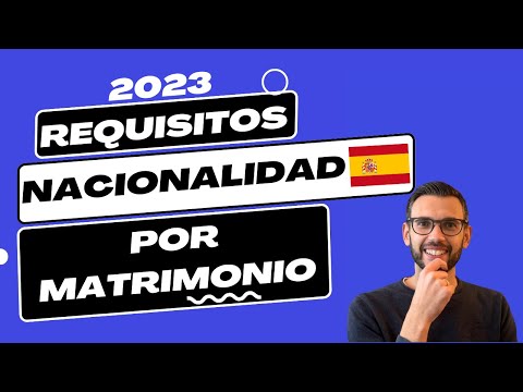 Requisitos de nacionalidad española por matrimonio 2023: guía actualizada