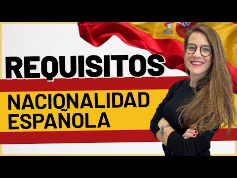 Requisitos para obtener la ciudadanía española: todo lo que necesitas saber