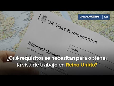 Visa de trabajo en Reino Unido: requisitos y trámites